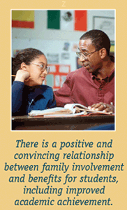 There is a positive and convincing relationship between family involvement and benefits for students, including improved academic achievement.