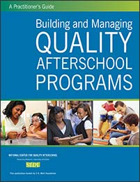 Image of the cover of A Practitioner's Guide: Building and Managing Quality Afterschool Programs
