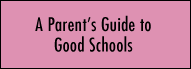  A Parent’s Guide to Good Schools