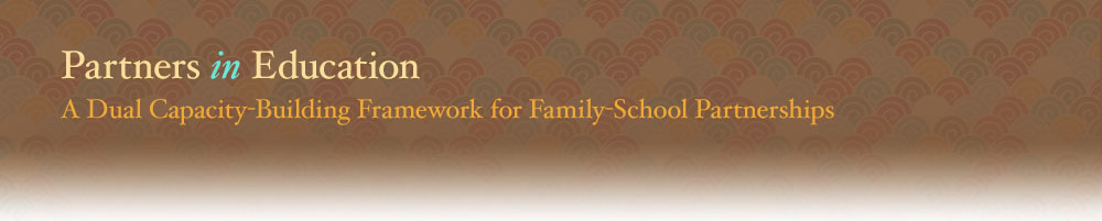 Partners in Education: A Dual Capacity-Building Framwework for Family-School Partnerships