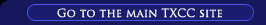 Go to the main TXCC site.